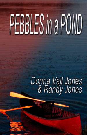 Pebbles in a Pond de Donna Vail Jones