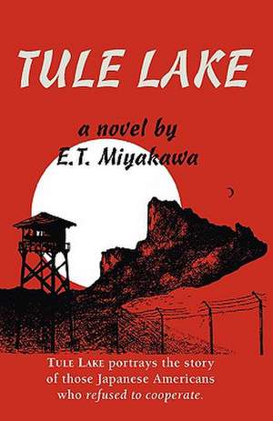 Tule Lake de Edward T. Miyakawa