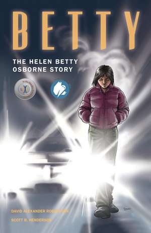 Betty: The Helen Betty Osborne Story de David Robertson