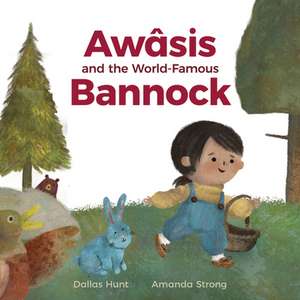 Awâsis and the World-Famous Bannock de Dallas Hunt