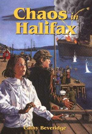 Chaos in Halifax de Cathy Beveridge