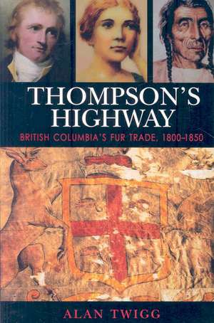 Thompson's Highway de Alan Twigg