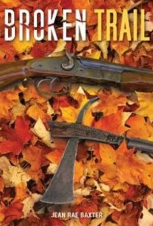 Broken Trail de Jean Rae Baxter