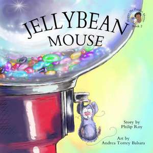 Jellybean Mouse de Philip Roy