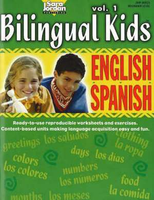 Bilingual Kids, English-Spanish de Sara Jordan