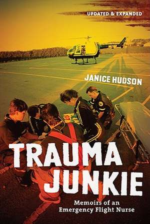 Trauma Junkie de Janice Hudson