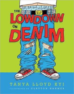 The Lowdown on Denim de Tanya Lloyd Kyi