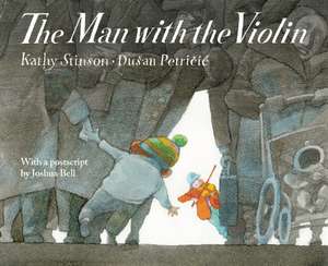 The Man With the Violin de Kathy Stinson