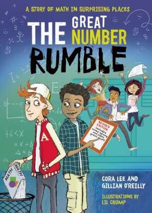 The Great Number Rumble: A Story of Math in Surprising Places de Cora Lee