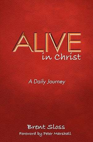 Alive in Christ de Brent Sloss