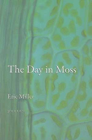Miller, E: Day in Moss