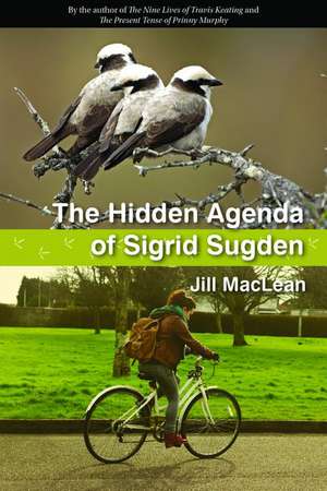 The Hidden Agenda of Sigrid Sugden de Jill MacLean