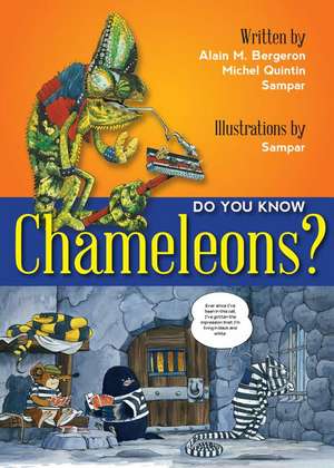 Do You Know Chameleons? de Alain M. Bergeron