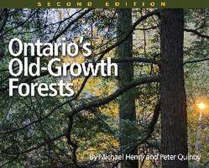 Ontario's Old-Growth Forests de Michael Henry