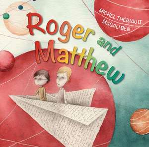 Roger and Matthew de Michel Theriault