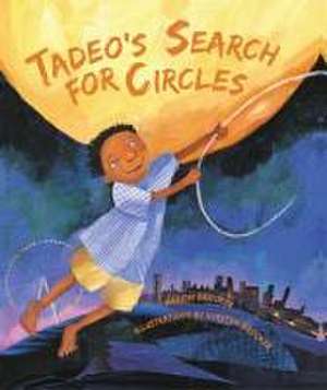 Tadeo's Search for Circles de Marion Brooker