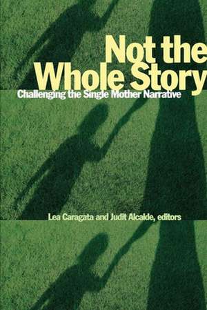 Not the Whole Story de Lea Caragata