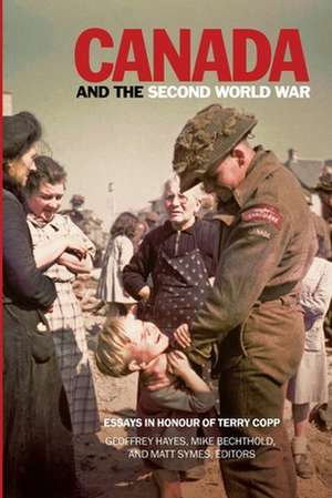 Canada & the Second World War de Geoffrey Hayes