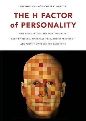 The H Factor of Personality de PhD Lee, Kibeom