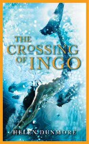 The Crossing Of Ingo de Helen Dunmore