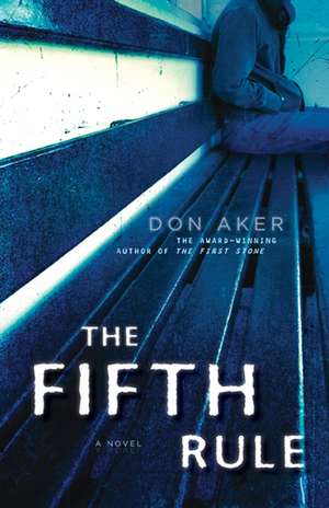 The Fifth Rule de Don Aker
