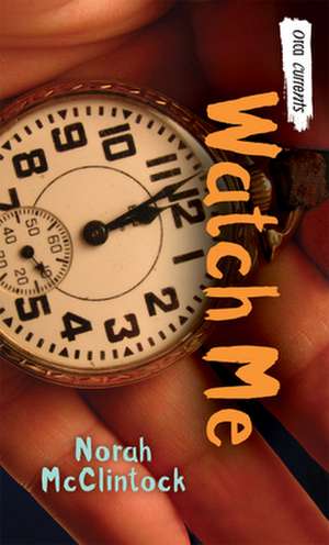 Watch Me de Norah McClintock