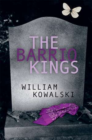 The Barrio Kings de William Kowalski