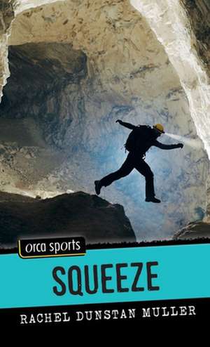 Squeeze de Rachel Dunstan Muller