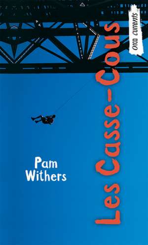 Les Casse-Cous de Pam Withers