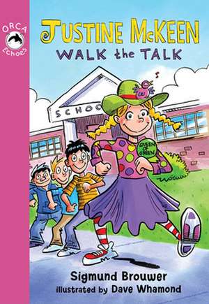 Justine McKeen, Walk the Talk de Sigmund Brouwer