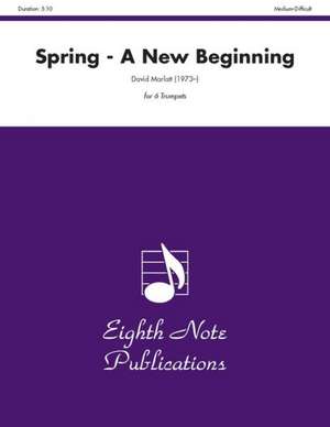 Spring: A New Beginning, Score & Parts de David Marlatt