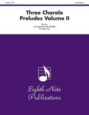 Three Chorale Preludes, Vol 2: Score & Parts de John McNally