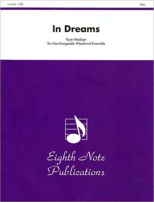 In Dreams: Score & Parts de Ryan Meeboer