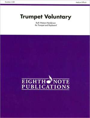 Trumpet Voluntary: Part(s) de Ruth Watson-Henderson