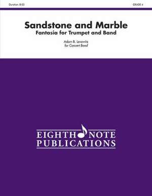 Sandstone and Marble: Conductor Score & Parts de Adam B. Levowitz