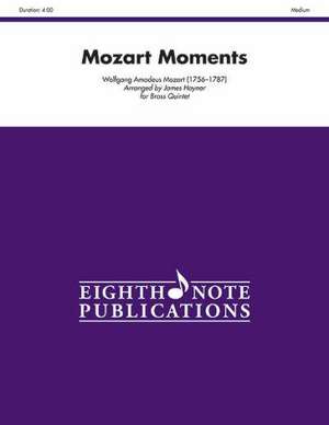 Mozart Moments: Score & Parts de Wolfgang Amadeus Mozart