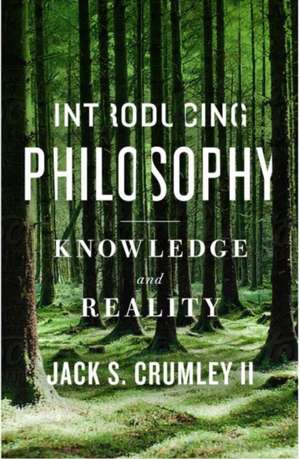 Introducing Philosophy de Jack StuartII Crumley