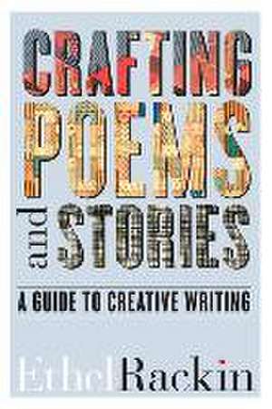 Rackin, E: Crafting Poems and Stories de Ethel Rackin