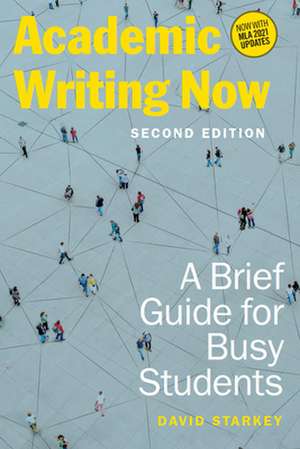 Academic Writing Now de David Starkey