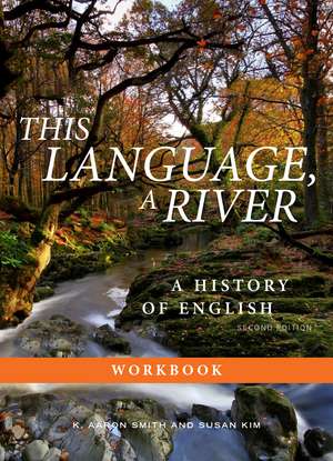 This Language, A River: Workbook — Second Edition de K. Aaron Smith