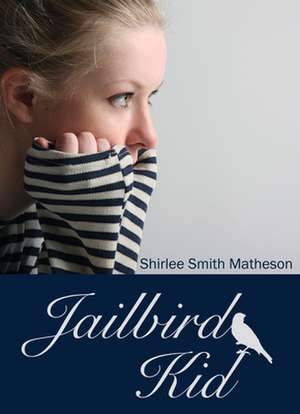 Jailbird Kid de Shirlee Smith Matheson