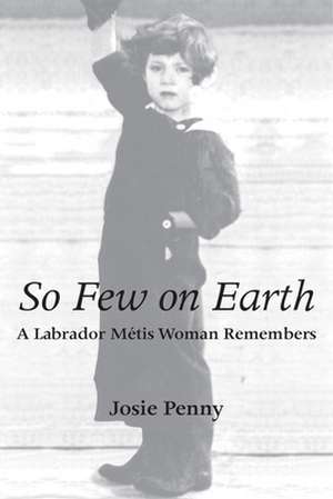 So Few on Earth de Josie Penny