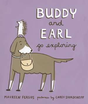 Buddy and Earl Go Exploring de Maureen Fergus