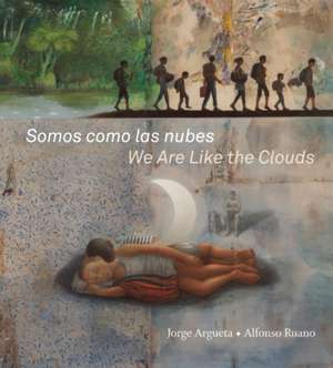 Somos como las nubes / We Are Like the Clouds de Jorge Argueta