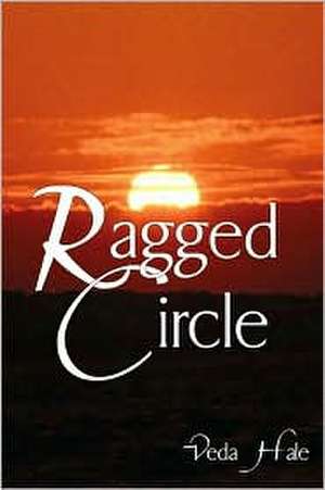 Ragged Circle de Veda Hale