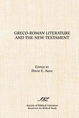 Greco-Roman Literature and the New Testament de David E. Aune