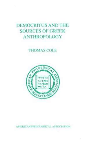 Democritus and the Sources of Greek Anthropology de Thomas Cole