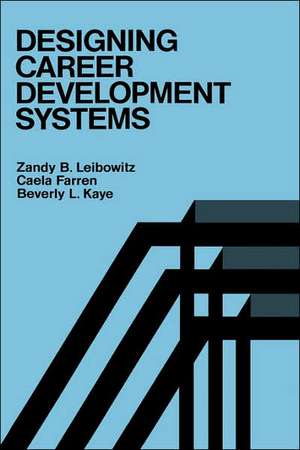 Designing Career Development Systems de ZB Leibowitz