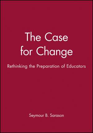 The Case for Change de Seymour Bernard Sarason