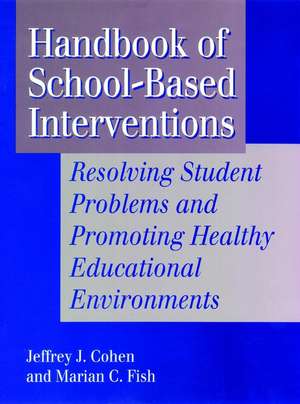 Handbook of School–Based Interventions: Resolving de JJ Cohen